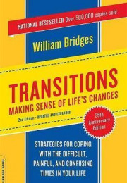 <a href="https://tidd.ly/3qlKH6h" style="color: #ffffff" rel="noopener noreferrer" target="_blank"><strong>TRANSITIONS: MAKING SENSE OF LIFE'S CHANGES<br></strong><em>By William Bridges<br></em>Whether you choose it or it is thrust upon you, change brings both opportunities and turmoil. Bridges explains how each stage of transition can be understood and embraced, leading to meaningful and productive movement into a hopeful future. </a> transitions