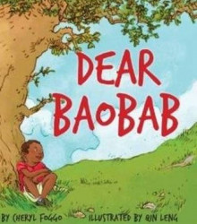 <a href="https://www.bookdepository.com/Dear-Baobab-Cheryl-Foggo-Quin-Leng/9781897187913/?a_aid=100508" style="color: #ffffff" rel="noopener noreferrer" target="_blank"><strong>DEAR BAOBAB</strong><br><em>By Cheryl Foggo</em><br>Maiko has left his village in Tanzania far behind, moving to Canada with his aunt and uncle. When he thinks of home, he thinks of the beautiful big baobab tree at the center of the village.</a> dear baobab