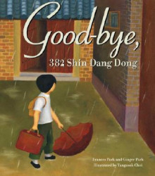 <a href="https://www.bookdepository.com/Goodbye-382-Frances-Park-Ginger-Park-Yangsook-Choi/9780792279853/?a_aid=100508" style="color: #ffffff" rel="noopener noreferrer" target="_blank"><strong>GOOD-BYE, 382 SHIN DANG DONG</strong><br><em>By Frances Park and Ginger Park</em><br>A beautiful picture book with a reassuring message and multicultural appeal. Jangmi, a young Korean girl, can't bear the thought of leaving her home at 382 Shin Dang Dong and moving to America.</a> goodbye