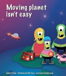<a href="https://www.bookdepository.com/Moving-Planet-Isnt-Easy-Catalina-Del-Rio-Faes/9781481012911/?a_aid=100508" style="color: #ffffff" rel="noopener noreferrer" target="_blank"><strong>MOVING PLANET ISN'T EASY</strong><br><em>By Catalina Del Rio Faes<br></em>Flup is a happy, young alien living with his family on Xtron when one day he gets some surprising news. His parents have new jobs on a planet millions of miles away, a scary place called Earth. How will Flup manage without his best friend? </a> moving planet isn't easy