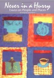 <a href="https://www.bookdepository.com/Never-in-Hurry-Naomi-Shihab-Nye/9781570030826/?a_aid=100508" style="color: #ffffff" rel="noopener noreferrer" target="_blank"><strong>NEVER IN A HURRY</strong><br><em>By Naomi Shihab Nye</em><br>A collection of essays by Naomi Shihab Nye where she travels the world at an observant pace, talking to strangers and introducing readers to an endearing assemblage of great-great-aunts, eccentric neighbors, Filipina faith healers, dry-cleaning proprietors, hitchhikers, and other quirky characters, some of whom she met just once. </a> never in a hurry