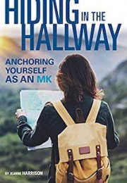 <a href="https://www.bookdepository.com/Hiding-Hallway-Jeanne-Harrison/9781625915313/?a_aid=100508" style="color: #ffffff" rel="noopener noreferrer" target="_blank"><strong>HIDING IN THE HALLWAY</strong><br><em>By Jeanne Harrison</em><br>Written specifically to Christian missionary teens, Hiding in the Hallways offers MKs a biblical context for their faith in light of their unique circumstances, challenges, and opportunities. </a>