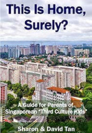 <a href="https://www.amazon.com/This-Home-Surely-Parents-Singaporean-ebook/dp/B07RGC14JM" style="color: #ffffff" rel="noopener noreferrer" target="_blank"><strong>THIS IS HOME, SURELY?</strong><br><em>By Sharon Tan and David Tan</em><br>An increasing number of Singaporean families are living overseas for various reasons, and their children are growing up as TCKs. </a>